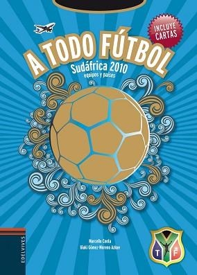 A TODO FUTBOL | 9788426375315 | CONTA, MARCELLO  GOMEZ, IÑAKI  MORENO, AZKUE | Llibreria L'Illa - Llibreria Online de Mollet - Comprar llibres online