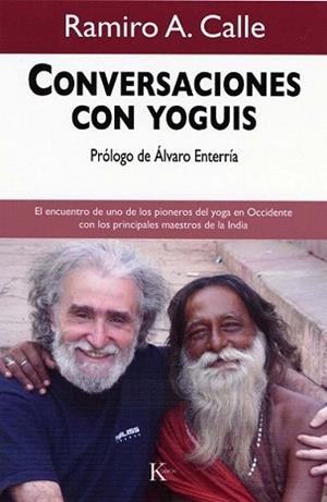 CONVERSACIONES CON YOGUIS | 9788472457508 | CALLE, RAMIRO A. | Llibreria L'Illa - Llibreria Online de Mollet - Comprar llibres online