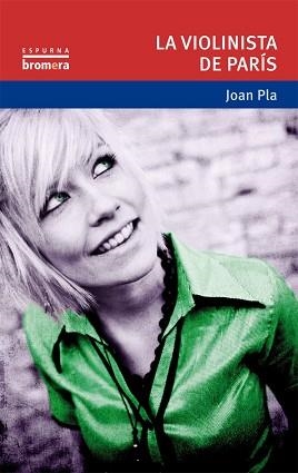 VIOLINISTA DE PARIS, LA | 9788498246285 | PLA, JOAN | Llibreria L'Illa - Llibreria Online de Mollet - Comprar llibres online