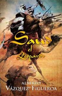 SAUD EL LEOPARDO | 9788498723694 | VAZQUEZ FIGUEROA, ALBERTO | Llibreria L'Illa - Llibreria Online de Mollet - Comprar llibres online