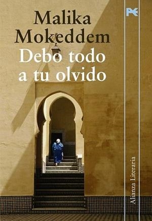 DEBO TODO A TU OLVIDO | 9788420651620 | MOKEDDEM, MALIKA | Llibreria L'Illa - Llibreria Online de Mollet - Comprar llibres online