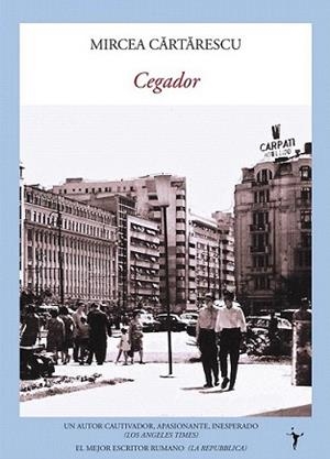 CEGADOR | 9788496601796 | CARTARESCU, MIRCEA | Llibreria L'Illa - Llibreria Online de Mollet - Comprar llibres online