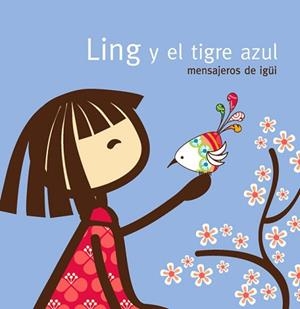 LING Y EL TIGRE AZUL MENSAJEROS DE IGUI | 9788467033144 | ESTEBAN LOZANO, ANGEL / INES MORENO