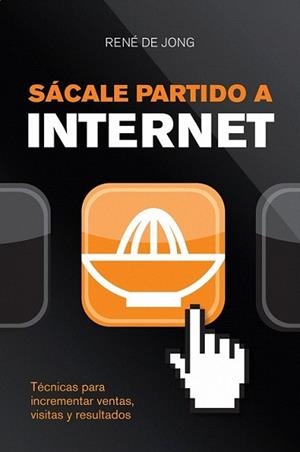 SACALE PARTIDO A INTERNET | 9788498750645 | JONG, RENE DE | Llibreria L'Illa - Llibreria Online de Mollet - Comprar llibres online