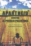 APARTHEID CONTRA EL PUEBLO PALESTINO | 9788496327764 | COCONI, LUCIANA | Llibreria L'Illa - Llibreria Online de Mollet - Comprar llibres online