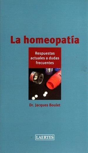 HOMEOPATIA, LA | 9788475846804 | BOULET, JACQUES | Llibreria L'Illa - Llibreria Online de Mollet - Comprar llibres online