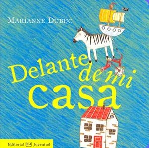 DELANTE DE MI CASA | 9788426137661 | DUBUC, MARIANNE