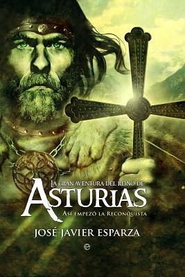 GRAN AVENTURA DEL REINO DE ASTURIAS, LA | 9788497349789 | ESPARZA, JOSE JAVIER | Llibreria L'Illa - Llibreria Online de Mollet - Comprar llibres online