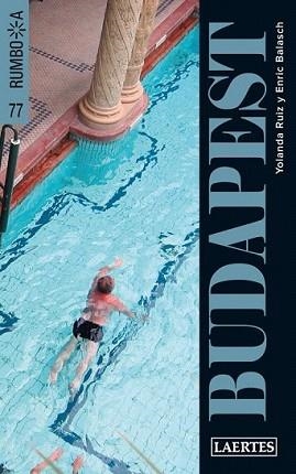 BUDAPEST | 9788475846842 | RUIZ, YOLANDA/BALASCH, ENRIC | Llibreria L'Illa - Llibreria Online de Mollet - Comprar llibres online