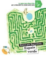 ESPAIS VERDS. RUTES PER BARCELONA | 9788424633820 | A.A.V.V. | Llibreria L'Illa - Llibreria Online de Mollet - Comprar llibres online