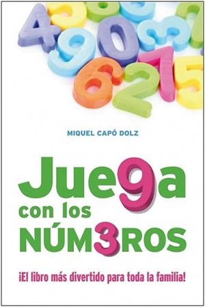 JUEGA CON LOS NUMEROS | 9788432920622 | CAPO DOLZ, MIQUEL | Llibreria L'Illa - Llibreria Online de Mollet - Comprar llibres online