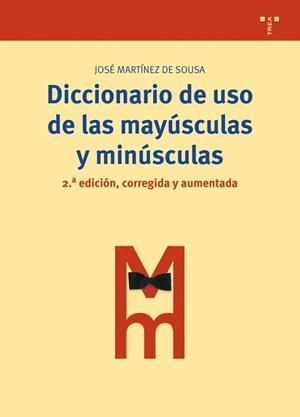 DICCIONARIO DE USO DE LAS MAYUSCULAS Y MINUSCULAS | 9788497045063 | MARTINEZ DE SOUSA, JOSE | Llibreria L'Illa - Llibreria Online de Mollet - Comprar llibres online