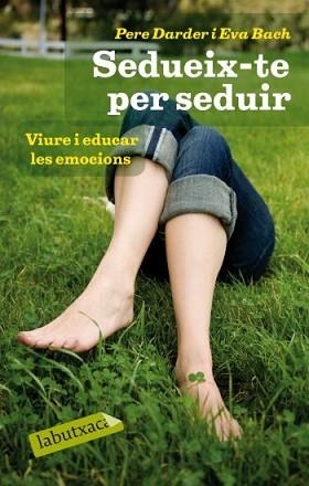 SEDUEIX-TE PER SEDUIR | 9788499301334 | DARDER, PERE / EVA BACH