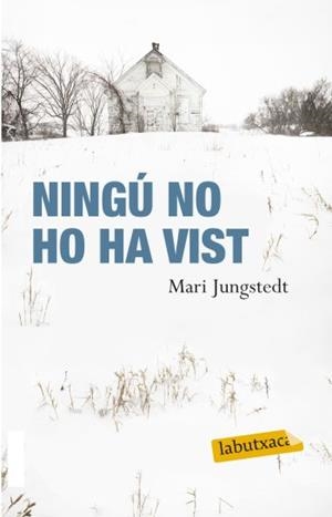 NINGÚ NO HO HA VIST | 9788499301372 | JUNGSTEDT, MARI | Llibreria L'Illa - Llibreria Online de Mollet - Comprar llibres online