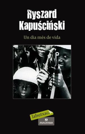 DIA MÉS DE VIDA, UN | 9788499301280 | KAPU?CI?SKI, RYSZARD | Llibreria L'Illa - Llibreria Online de Mollet - Comprar llibres online