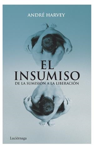 INSUMISO, EL | 9788492545285 | HARVEY, ANDRÉ | Llibreria L'Illa - Llibreria Online de Mollet - Comprar llibres online