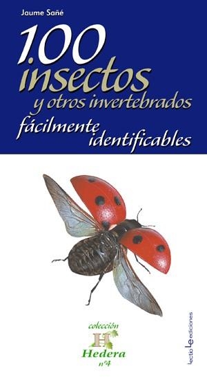 100 INSECTOS Y OTROS VERTEBRADOS FÁCILMENTE IDENTIFICABLES | 9788496754492 | SAÑÉ PONS, JAUME | Llibreria L'Illa - Llibreria Online de Mollet - Comprar llibres online