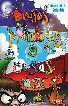 BRUJAS PRINCESAS Y COSAS ASI | 9788427900998 | SCHMIDT, ANNIE M.G. | Llibreria L'Illa - Llibreria Online de Mollet - Comprar llibres online