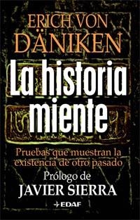 HISTORIA MIENTE, LA | 9788441421790 | VON DANIKEN, ERICH | Llibreria L'Illa - Llibreria Online de Mollet - Comprar llibres online