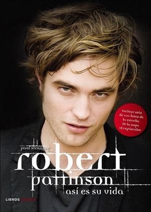ROBERT PATTINSON ASI ES SU VIDA | 9788448068127 | STENNING, PAUL | Llibreria L'Illa - Llibreria Online de Mollet - Comprar llibres online