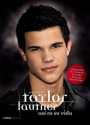 TAYLOR LAUTNER ASI ES SU VIDA | 9788448068134 | CARPENTER, AMY | Llibreria L'Illa - Llibreria Online de Mollet - Comprar llibres online