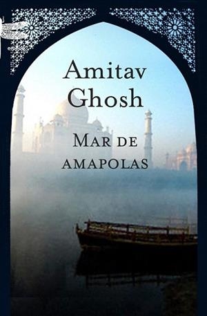 MAR DE AMAPOLAS | 9788496580626 | GHOSH, AMITAV | Llibreria L'Illa - Llibreria Online de Mollet - Comprar llibres online