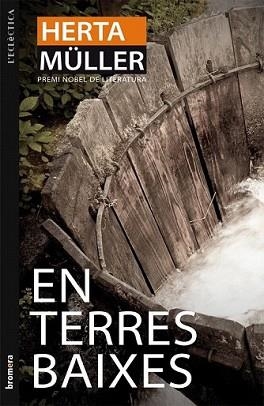 EN TERRES BAIXES | 9788498246575 | MÜLLER, HERTA | Llibreria L'Illa - Llibreria Online de Mollet - Comprar llibres online