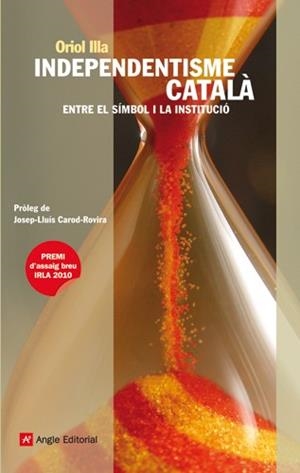 INDEPENDENTISME CATALA | 9788415002222 | ILLA, ORIOL | Llibreria L'Illa - Llibreria Online de Mollet - Comprar llibres online