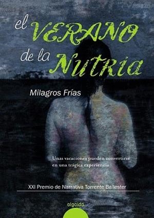 VERANO DE LA NUTRIA, EL | 9788498774221 | FRIAS ALBALA, MILAGROS | Llibreria L'Illa - Llibreria Online de Mollet - Comprar llibres online