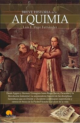 BREVE HISTORIA DE LA ALQUIMIA | 9788497639330 | IÑIGO FERNANDEZ, LUIS E. | Llibreria L'Illa - Llibreria Online de Mollet - Comprar llibres online