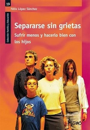 SEPARARSE SIN GRIETAS-SUFRIR MENOS Y HACERLO BIEN CON HIJOS | 9788478279531 | LOPEZ SANCHEZ, FELIX | Llibreria L'Illa - Llibreria Online de Mollet - Comprar llibres online