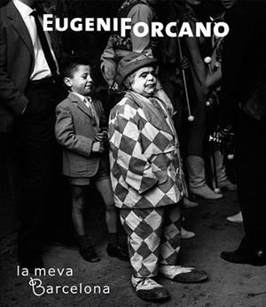 EUGENI FORCANO. LA MEVA BARCELONA | 9788497856683 | FORCANO, EUGENI | Llibreria L'Illa - Llibreria Online de Mollet - Comprar llibres online