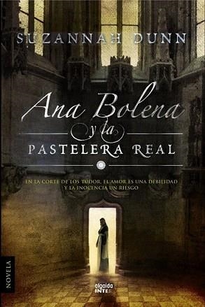 ANA BOLENA Y LA PASTELERA REAL | 9788498774764 | DUNN, SUZANNAH | Llibreria L'Illa - Llibreria Online de Mollet - Comprar llibres online