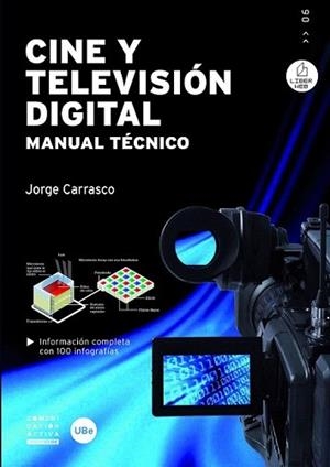 CINE Y TELEVISIÓN DIGITAL. MANUAL TÉCNICO | 9788447534579 | CARRASCO GONZÁLEZ, JORGE