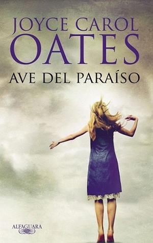 AVE DEL PARAISO | 9788420474571 | CAROL OATES, JOYCE | Llibreria L'Illa - Llibreria Online de Mollet - Comprar llibres online