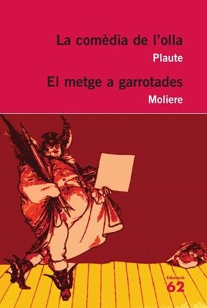 COMÈDIA DE L'OLLA, LA / EL METGE A GARROTADES | 9788492672318 | PLAUTE / MOLIERE