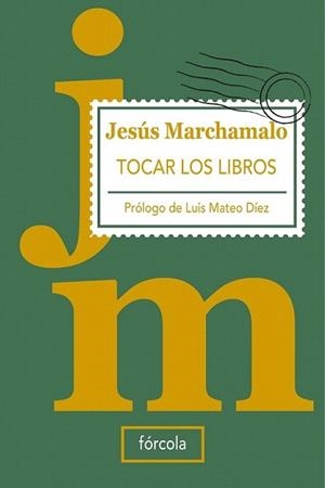 TOCAR LOS LIBROS | 9788493632199 | MARCHAMALO, JESUS | Llibreria L'Illa - Llibreria Online de Mollet - Comprar llibres online