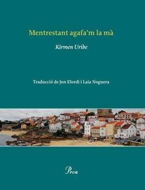 MENTRESTANT AGAFA'M LA MÀ | 9788482569468 | URIBE, KIRMEN | Llibreria L'Illa - Llibreria Online de Mollet - Comprar llibres online
