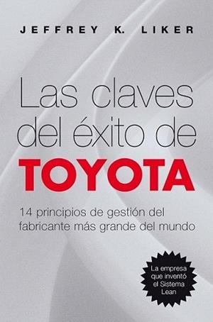 CLAVES DEL EXITO DE TOYOTA, LAS | 9788498750744 | JEFFREY K. LIKER | Llibreria L'Illa - Llibreria Online de Mollet - Comprar llibres online