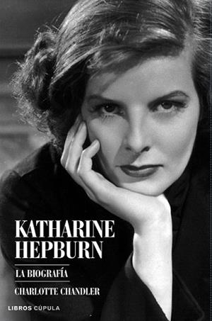 KATHARINE HEPBURN | 9788448068165 | CHANDLER, CHARLOTTE | Llibreria L'Illa - Llibreria Online de Mollet - Comprar llibres online