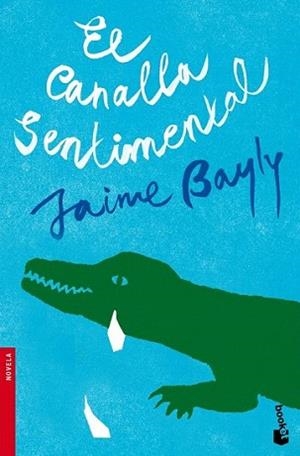 CANALLA SENTIMENTAL, EL | 9788408094951 | BAYLY, JAIME | Llibreria L'Illa - Llibreria Online de Mollet - Comprar llibres online