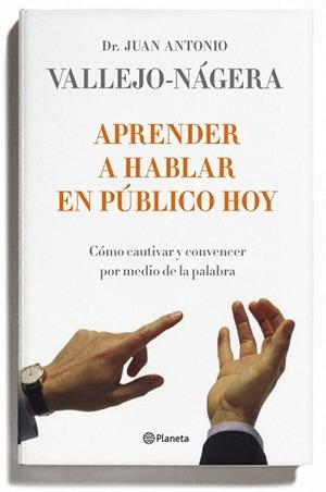 APRENDER A HABLAR EN PUBLICO HOY | 9788408095743 | VALLEJO-NAGERA, JUAN ANTONIO | Llibreria L'Illa - Llibreria Online de Mollet - Comprar llibres online