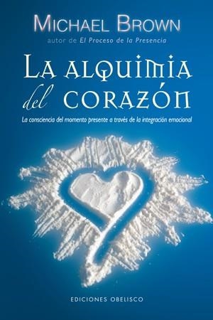 ALQUIMIA DEL CORAZON, LA | 9788497776660 | BROWN, MICHAEL | Llibreria L'Illa - Llibreria Online de Mollet - Comprar llibres online