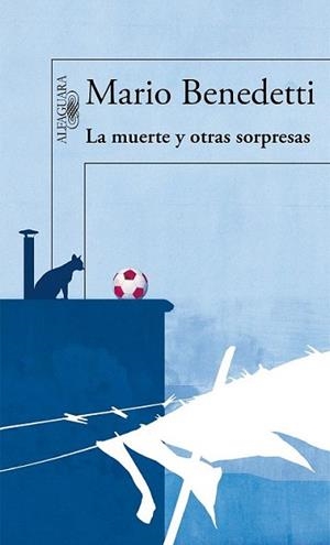 MUERTE Y OTRAS SORPRESAS | 9788420406282 | BENEDETTI, MARIO | Llibreria L'Illa - Llibreria Online de Mollet - Comprar llibres online