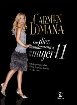 DIEZ MANDAMIENTOS DE LA MUJER 11, LOS | 9788467034738 | LOMANA, CARMEN | Llibreria L'Illa - Llibreria Online de Mollet - Comprar llibres online