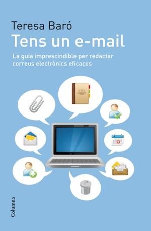 TENS UN E-MAIL | 9788466412940 | BARO, TERESA | Llibreria L'Illa - Llibreria Online de Mollet - Comprar llibres online
