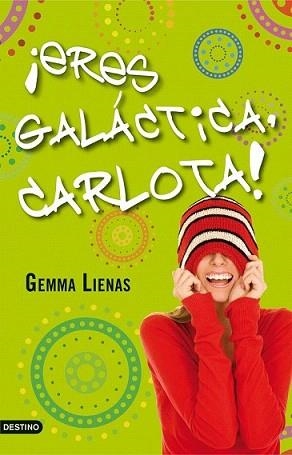 ERES GALACTICA CARLOTA! | 9788408091400 | LIENAS, GEMMA