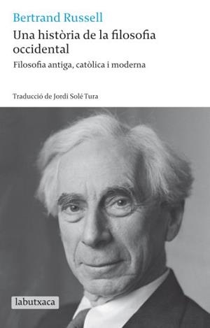 HISTÒRIA DE LA FILOSOFIA OCCIDENTAL, UNA | 9788499301679 | RUSSELL, BERTRAND | Llibreria L'Illa - Llibreria Online de Mollet - Comprar llibres online