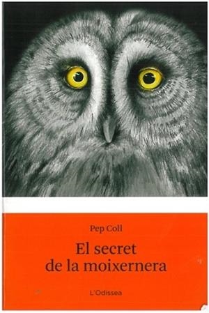 SECRET DE LA MOIXERNERA, EL | 9788499322513 | COLL, JOSEP | Llibreria L'Illa - Llibreria Online de Mollet - Comprar llibres online