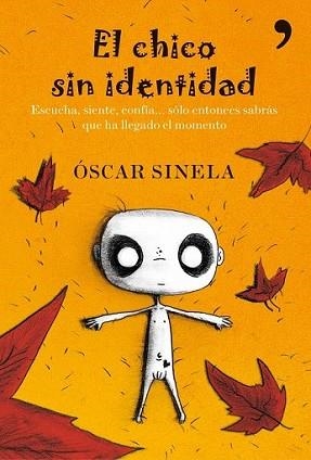 CHICO SIN IDENTIDAD, EL | 9788484608974 | SINELA, OSCAR